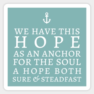 Hope Anchors the Soul // Hebrews 6:19 Sticker